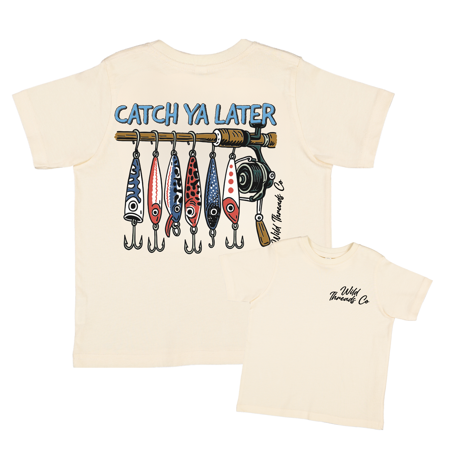Wild Threads Co - Catch Ya Later Tee