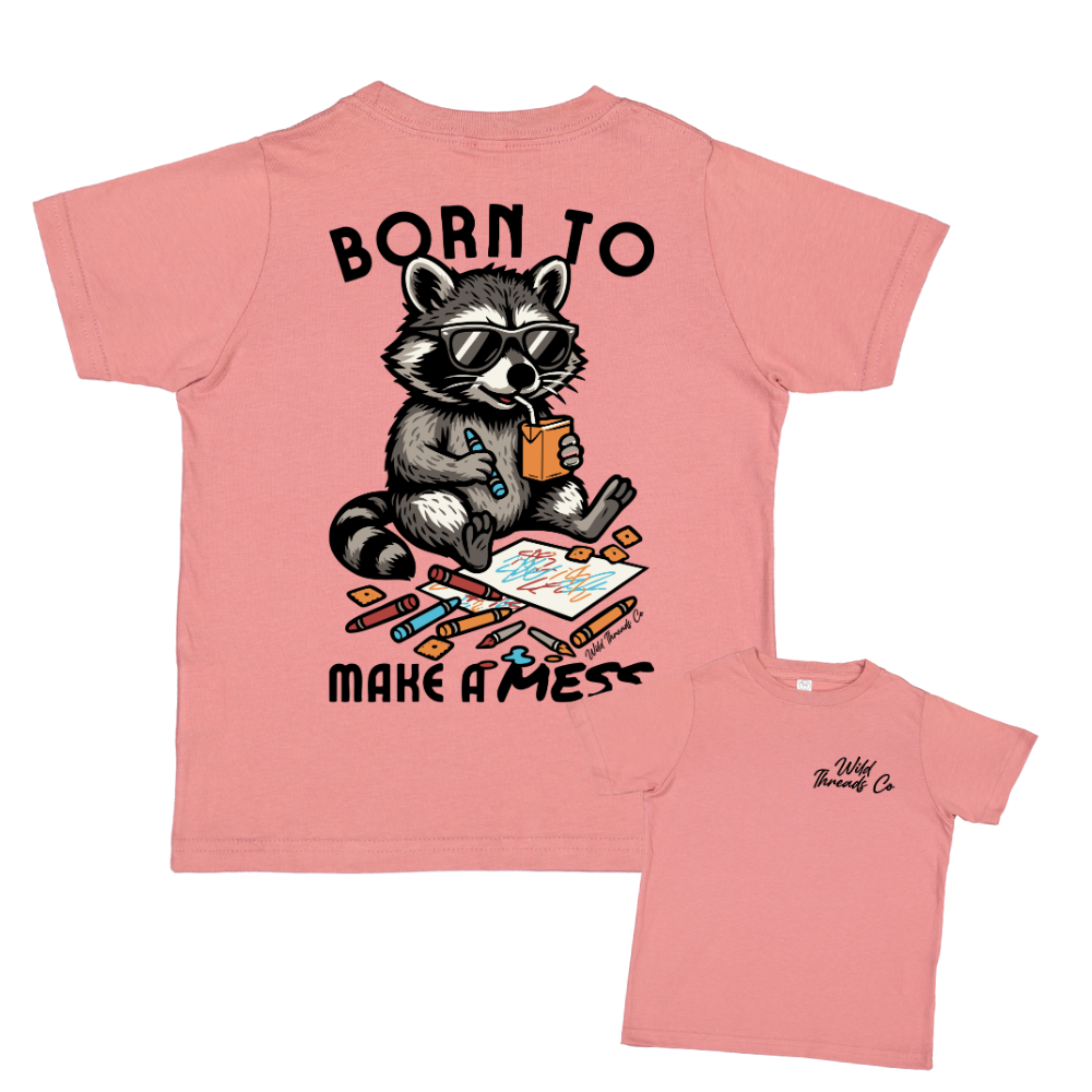 Wild Threads Co - Born To Make A Mess Tee