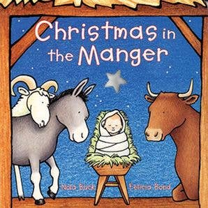 HarperCollins - Christmas in the Manger Board Book : Nola Buck
