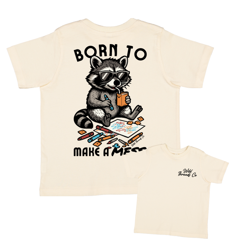 Wild Threads Co - Born To Make A Mess Tee