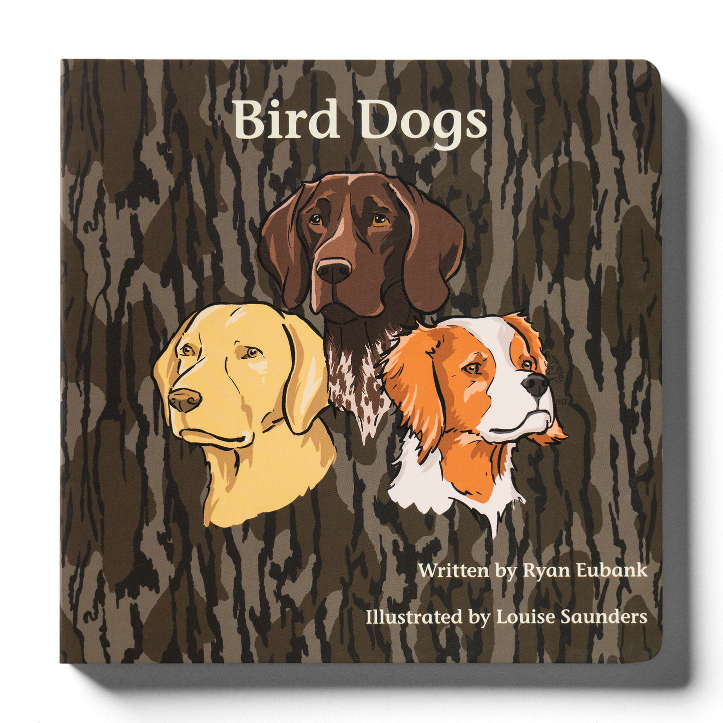 Explore the Outdoors Books - Mossy Oak Edition Bird Dogs Children's Book