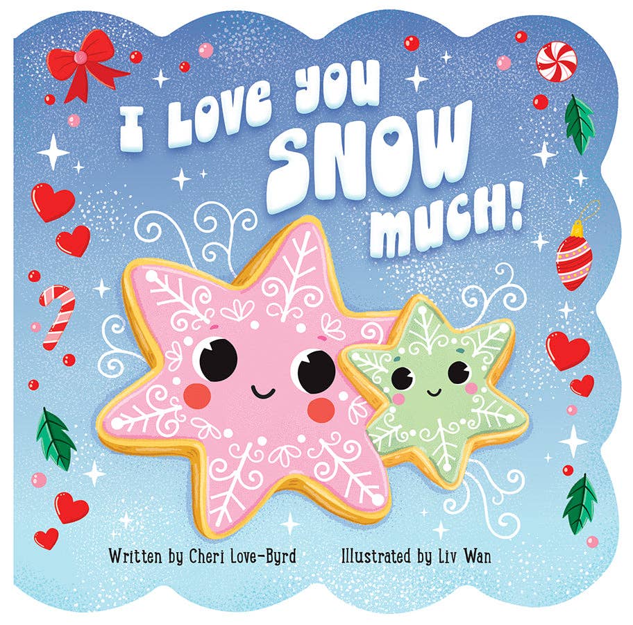 I Love You Snow Much Novelty Winter Board Book