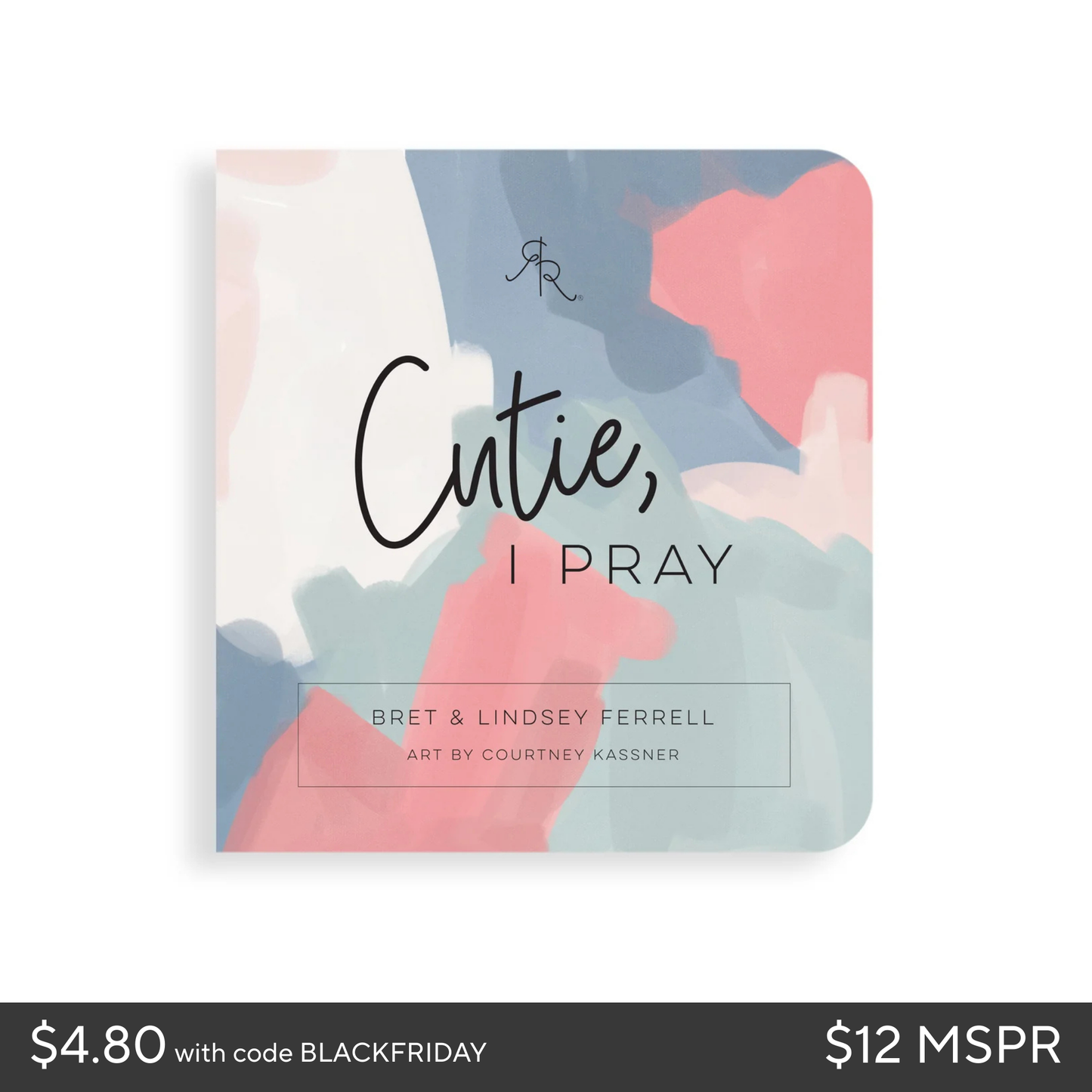 Ryan & Rose - Cutie, I Pray: Cutie, I Pray Book