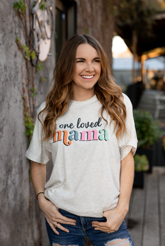 One Loved Mama- SS (Oatmeal)