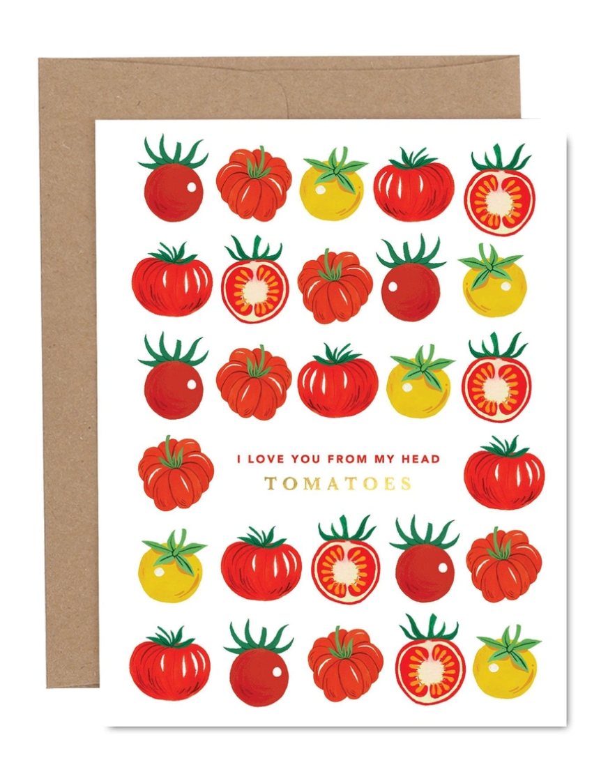 Love You From My Head Tomatoes