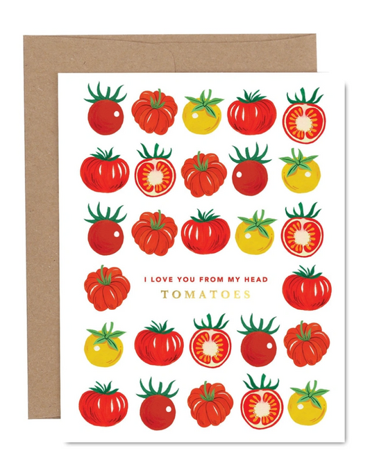 Love You From My Head Tomatoes
