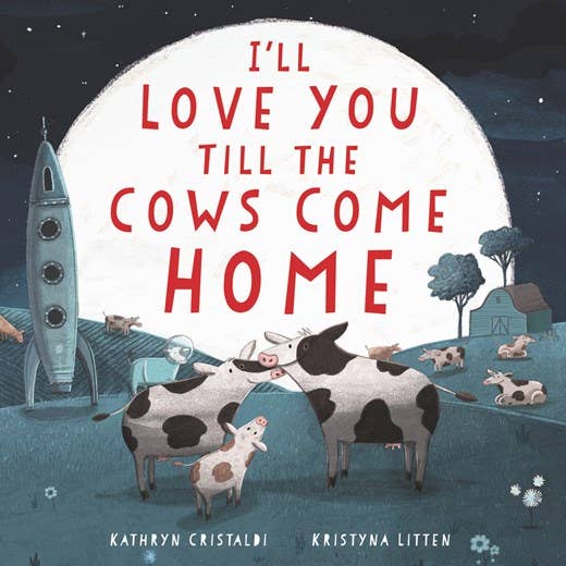 HarperCollins - I'll Love You Till the Cows Come Home board book