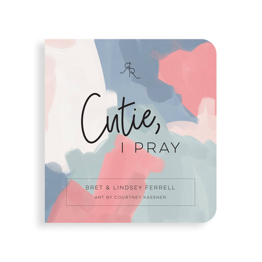 Ryan & Rose - Cutie, I Pray: Cutie, I Pray Book